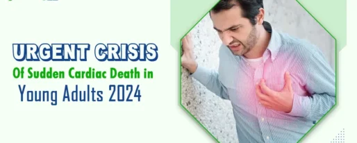 Urgent Crisis Of Sudden Cardiac Death in Young Adults 2024