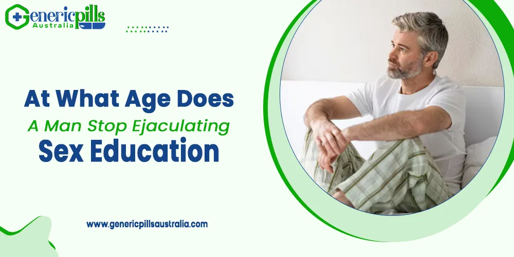 At What Age Does A Man Stop Ejaculating