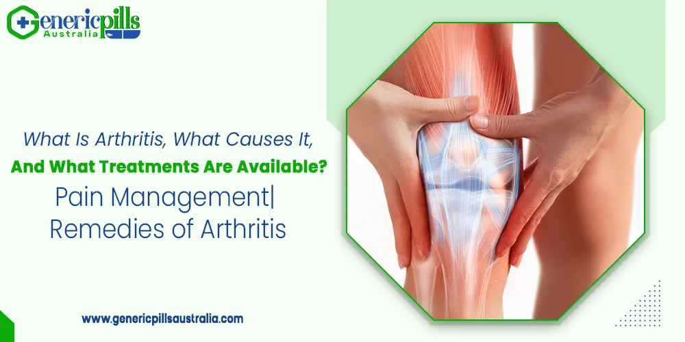 What Is Arthritis What Causes It And What Treatments Are Available Pain Management Remedies of Arthritis