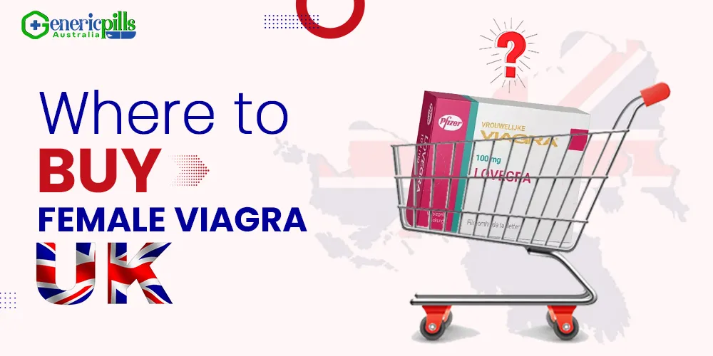 Where to Buy Female Viagra UK